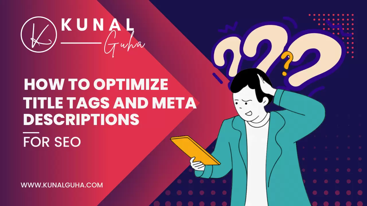 Optimize Your Title Tags and Meta Descriptions for SEO